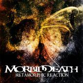 Morbid Death (POR) : Methamorphic Reaction
